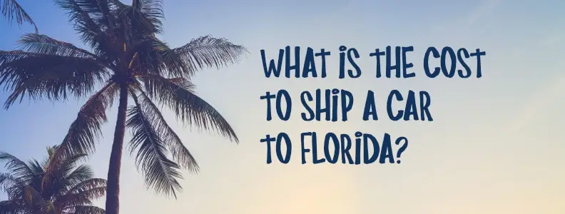 Ship a car to Florida